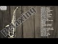 The Very Best Of Beautiful Romantic Saxophone Love Songs - Best Saxophone instrumental love songs