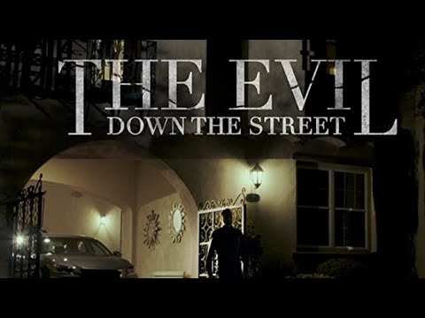 The Evil Down the Street (2019)| Horror Movie | Full Movie | Free Movie