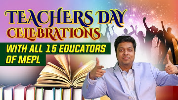 Teachers Day Celebration With All 15 Educators Of MEPL | Mohit Agarwal