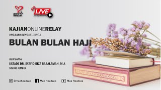  Bulan Bulan Haji     Ustadz Dr Syafiq Riza Basalamah