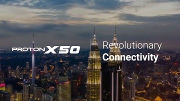 PROTON X50 – Revolutionary Connectivity