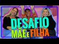 DESAFIO DE MÃE E FILHA: FLAVIA E LUCIANA PAVANELLI!!! | #MatheusMazzafera