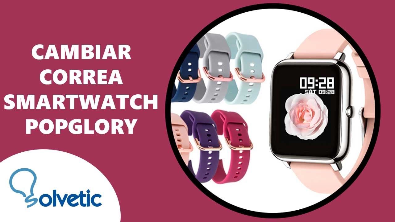 Cómo Cambiar Correa Smartwatch Popglory P22 ✔️ Configurar Smartwatch  Popglory 