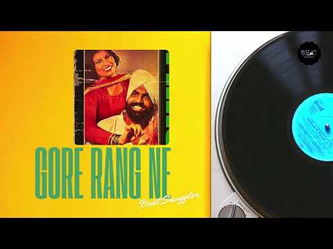 Gore Rang Ne Ragarta - Kartar Ramla X Sukhwant Kaur X Beat Smuggler
