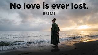 For Anyone Who Has Lost Someone They Love | Rumi's Poem on Grief