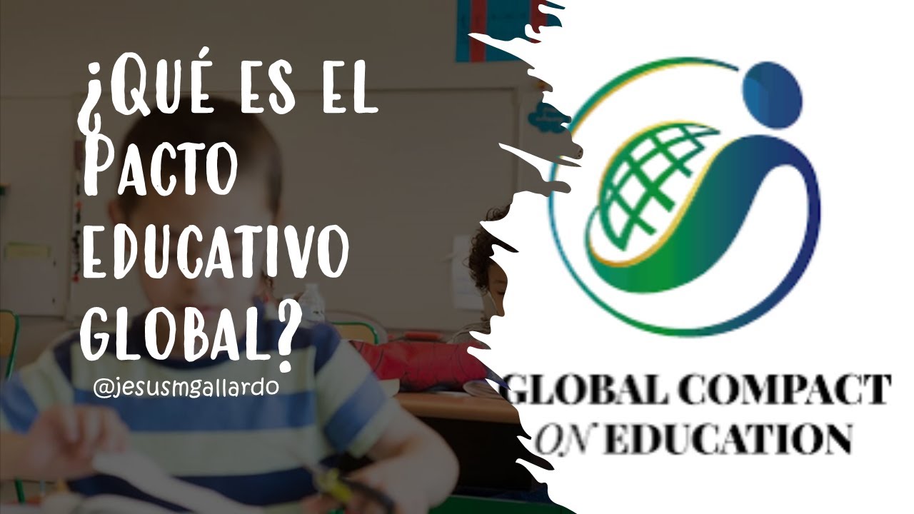 ¿Qué es el Pacto Educativo Global? (en 2 minutos y medio) - YouTube