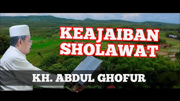 Rahasia keajaiban [SHOLAWAT] KH. ABDUL GHOFUR