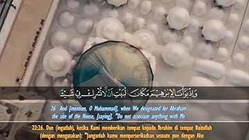 ذَٰلِكَ وَمَن يُعَظِّمْ شَعَائِرَ اللَّهِ فَإِنَّهَا مِن تَقْوَى الْقُلُوبِ -تلاوة جميلة لسورة الحج