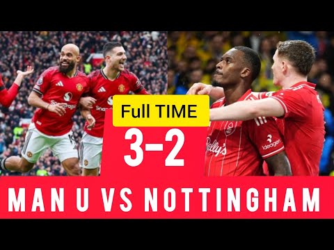 MAN U VS NOTTINGHAM Highlights, HALF-TIME SCORES,FULL-TIME PREDICTION AND HIGHLIGHTS 