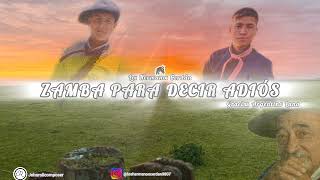 Zamba para decir adios, letra Argentino Luna por los Hermanos Cerdan