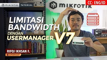 Bandwidth Limitation with Usermanager v7 - MIKROTIK TUTORIAL [ENG SUB]