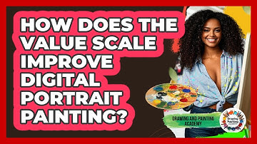 How Does The Value Scale Improve Digital Portrait Painting? - Drawing and Painting Academy