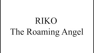 Riko The Roaming Angel