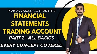 Financial Statements | Trading account | Easiest way | Class 11 | Part 2