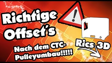 CTC 3D Drucker - Tuning Tutorial_13 (Offsets nach Pulleyumbau einstellen//Mightyboard \\)