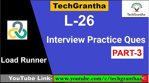 Load Runner Beginner Tutorial 26-Interview Questions for Load Runner Tool(Part 3) by TechGrantha