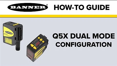 Banner Q5X Dual Mode Configuration