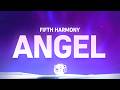 Fifth Harmony - Angel (Lyrics)