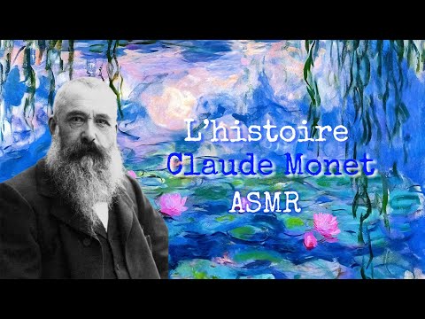 L’histoire de CLAUDE MONET🪷 (ASMR) 🪷