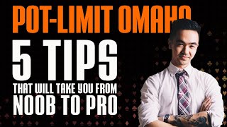 Pot Limit Omaha Strategy - 5 pro tips