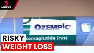 Ozempic weight loss injections linked to vision issues | 7NEWS