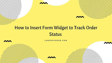 How To Insert Form Widget Fast & Easy - Magento 2 Order Tracking Tutorials