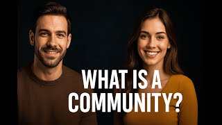 Session 1: What Is a Community? | Building Belonging, Trust, and Shared Purpose