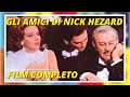 Gli Amici di Nick Hezard - Luc Merenda - Film Completo by Film&Clips