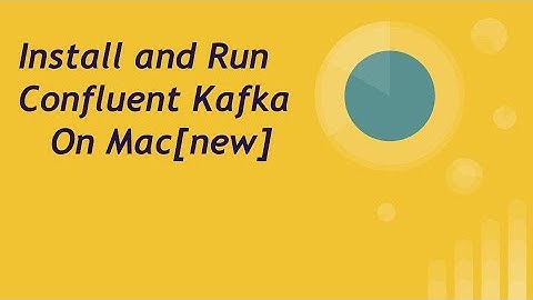 Install and Run Confluent Kafka on Mac[new]