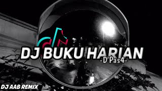 Dj Viral Tiktok//Dj Di Dalam Buku Harian Ini//Buku Harian//D'Pas4//Dj Aab Remix🎶