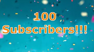 100 subscriber Milestone!