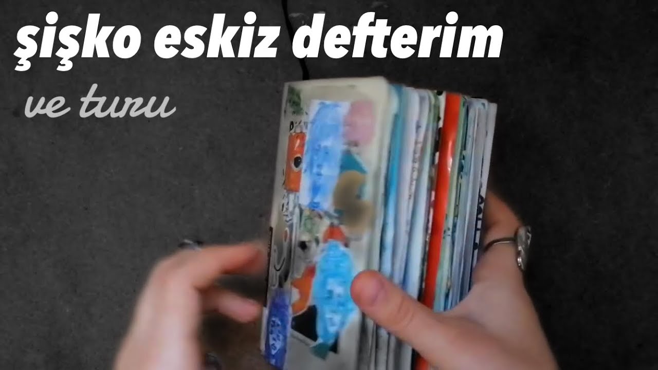 Şişko Eskiz(?) Defterim ve Turu
