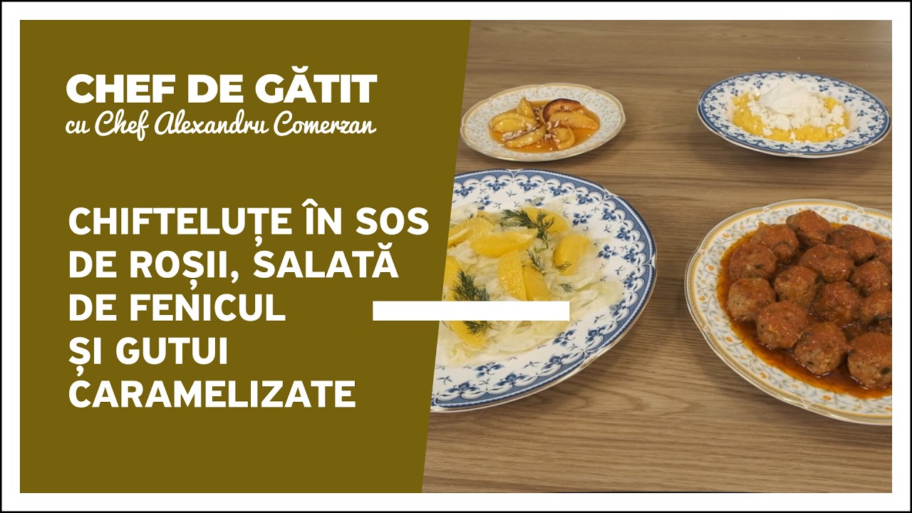 „Chef de gătit” cu Alexandru Comerzan. Chifteluțe în sos de roșii