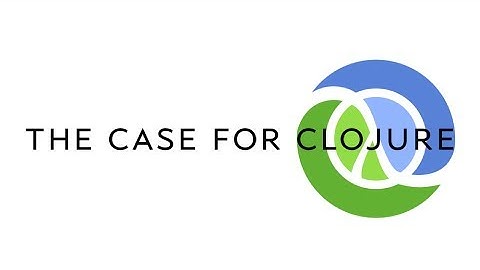The case for Clojure