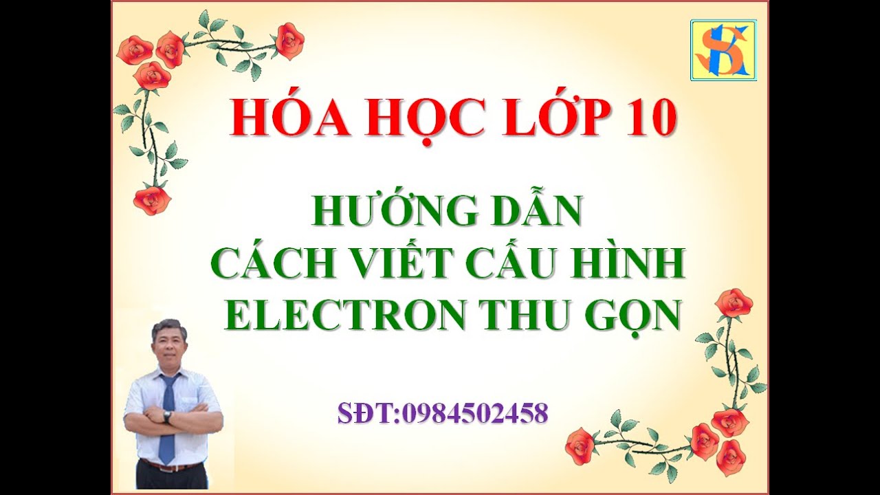 hochoaonline: Hướng dẫn cách viết cấu hình electron tử dạng thu gọn