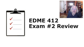 EDME 412 Exam 2 Review