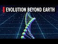 Evolution Beyond Earth