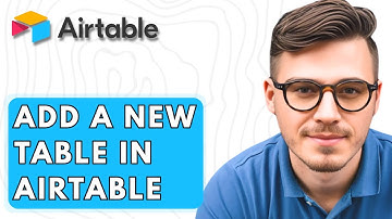 How To Add A New Table In Airtable [2026 Guide]