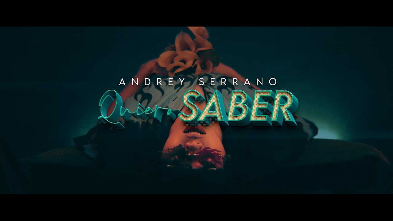 Andrey Serrano - Quiero Saber (tienes un brillo muy especial ...