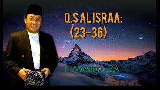 H. Muammar ZA (Sang Legend) Q.S Al Israa : 23-36