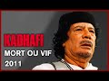 Kadhafi mort ou vif  documentaire complet  52 minutes 