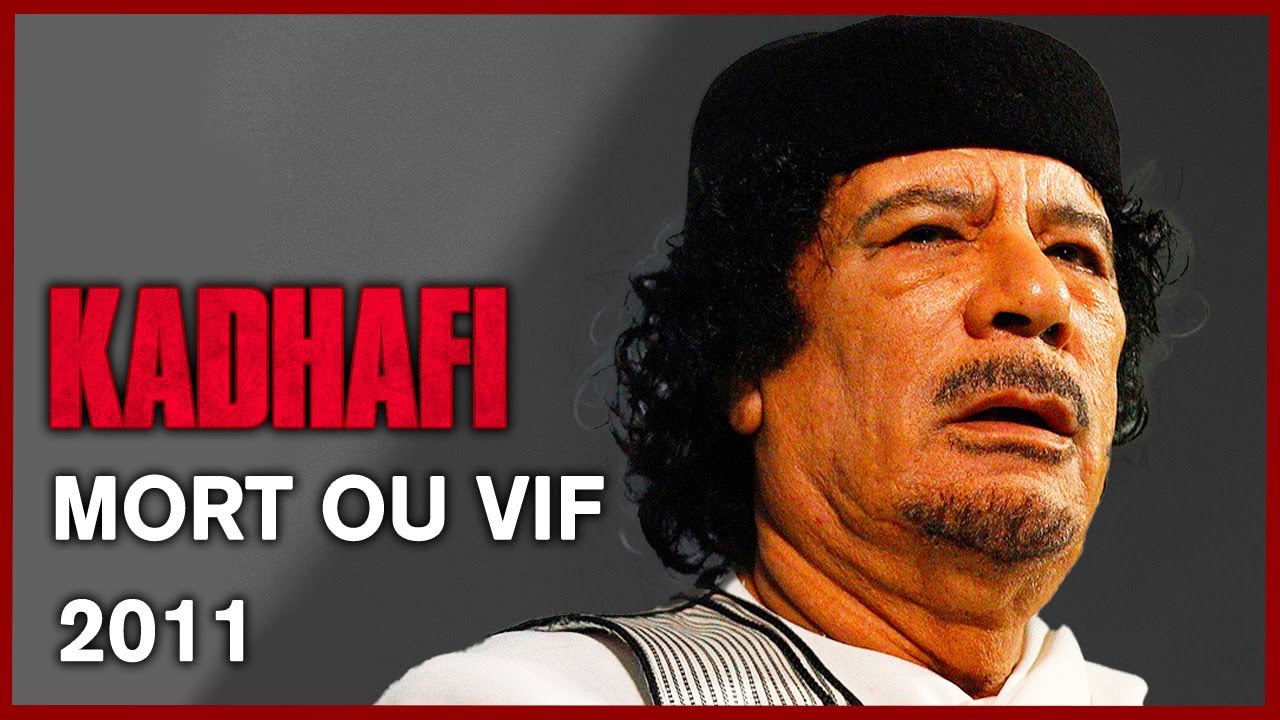 Kadhafi mort ou vif   Documentaire Complet   52 minutes   HD