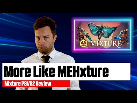 Mixture PSVR2 Review