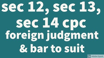 sec 12, sec 13, sec 14 cpc | foreign judgment | bar to suit | code of civil procedure 1908