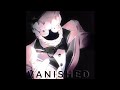 | VANISHED EDIT AUDIO |