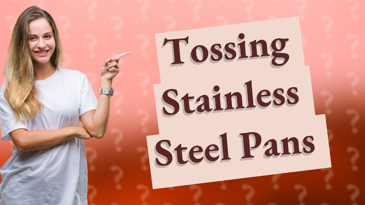 When should you throw away stainless steel pans? YouTube