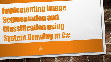 Implementing Image Segmentation and Classification using System.Drawing in C#