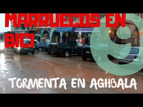 MARRUECOS EN BICI #9 / Tormenta en Aghbala / Cicloturismo