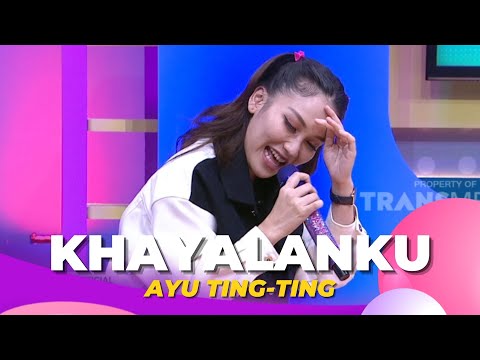 Khayalanku | Ayu Ting Ting | BROWNIS (21/11/22)