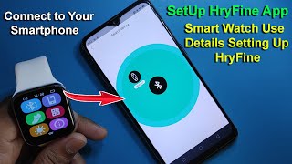 HryFine Apps Smart Watch Use Details / How To SetUp Connect to Your Smartphone HryFine Apps screenshot 4